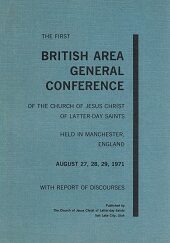 British Area General Conference Report . . . Manchester ~ August 27, 28, 29, 1971 ~ Softbound