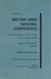 British Area General Conference Report . . . Manchester ~ August 27, 28, 29, 1971 ~ Softbound
