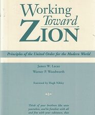 Working Toward Zion ~ James W. Lucas, Warner P. Woodworth, Foreword by Hugh Nibley