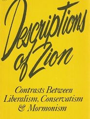 Descriptions of Zion - Contrasts Between Liberalism, Conservatism and Mormonism ~ Hyrum L. Andrus