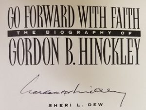Book Signed by President Gordon B. Hinckley ~ Go Forward With Faith ~ Sheri Dew — Hardbound with Dust Jacket