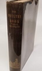 1850 ~ Poultry Book ~ by John C. Bennett, First Mayor of Nauvoo, Illinois