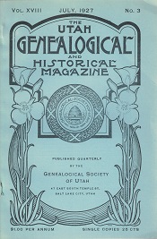 Utah Genealogical and Historical Magazine, July 1927, Vol. XVII   No. 3