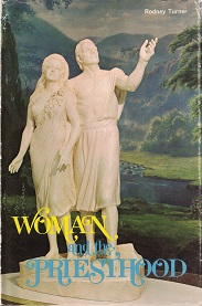 Woman and the Priesthood ~ Signed by Author, Rodney Turner