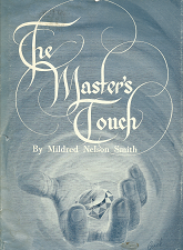 The Master’s Touch – Mildred Nelson Smith – 0830900918