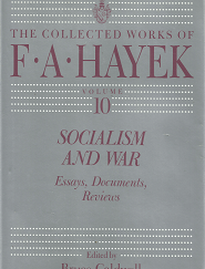 The Collected Works of F.A. Hayek: Volume 10, Socialism and War - Bruce Caldwell - 0226320588