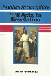 Studies in Scriptures: Volume 6, Acts to Revelation – Robert L. Millet – 1590382617