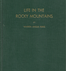 Life in the Rocky Mountains – Warren Angus Ferris