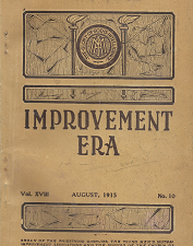 Improvement Era: Volume 18, Number 10, August 1915