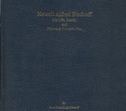 Newell Alfred Bischoff: His Life, Family and Heavenly Father’s Plan – Sheril Foster Knight Bischoff