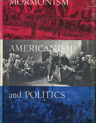 Mormonism, Americanism, & Politics - Richard Vetterli