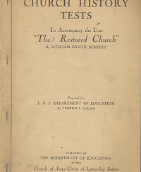 Church History Test: To Accompany the Text “The Restored Church” – William Edwin Berrett