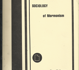 Sociology of Mormonism: A Preliminary Analysis – Glenn M. Vernon