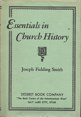 Essentials in Church History – Joseph Fielding Smith