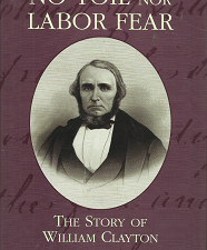 No Toil Nor Labor Fear: The Story of William Clayton – James B. Allen – 0842525033