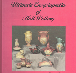 Roberts’ Ultimate Encyclopedia of Hull Pottery – Brenda Roberts – 0963213601