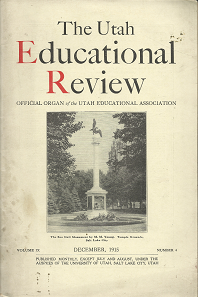 The Utah Educational Review: December, 1915, Volume 9, Number 4