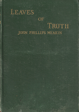 1909 — Leaves Of Truth: Utah And The Mormons. Papers, Poems And Letters — John Phillips Meakin