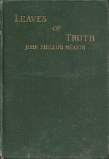 1909 — Leaves Of Truth: Utah And The Mormons. Papers, Poems And Letters — John Phillips Meakin