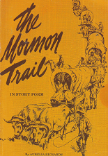 The Mormon Trail: In Story Form – Aurelia Richards – 0890361371