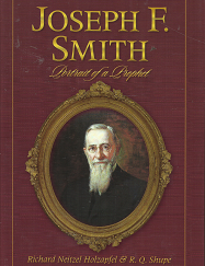 Joseph F. Smith: Portrait of a Prophet – Richard Neitzel Holzapfel & R.Q. Shupe – 1570086834
