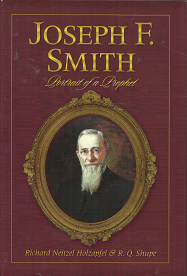 Joseph F. Smith: Portrait of a Prophet – Richard Neitzel Holzapfel & R.Q. Shupe – 1570086834