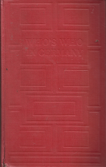 Who’s Who In Germany (1960) ~ Edited by Horst G. Kliemann, and Dr. Stephen S. Taylor