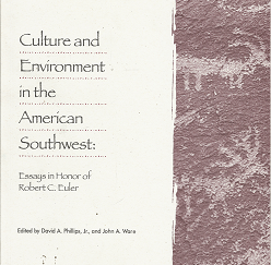 Culture and Environment in the American Southwest: Number 8 – David A. Philips & John A. Ware – 1931901120