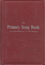 The Primary Song Book (Including Marches and Voluntaries)