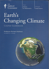 The Great CoursesEarth’s Changing Climate (2 DVD’s and a Course Guidebook) (2007) ~ by Professor Richard Wolfson, Middlebury College