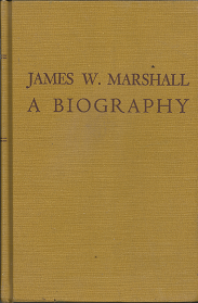 James W. Marsha: The Discoverer of California Gold: A Biography (1967) ~ by Theressa Gay