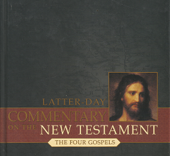 Latter-Day Commentary on the New Testament: The Four Gospels – Ed J. Pinegar – 9781591560869