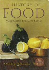 A History of Food – Maguelonne Toussaint-Samat – 781405181198