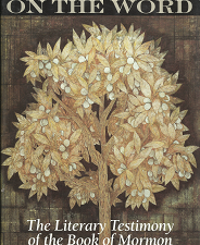 Feasting on the Word: The Literary Testimony of the Book of Mormon – Richard Dilworth Rust – 1573452041