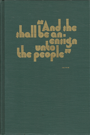 “And She Shall Be An Ensign Unto the People” A History of the Salt Lake Ensign Stake 1904-1979 – Charles J. Ross