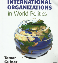 International Organizations in World Politics – Tamar Gutner – 9781568029245