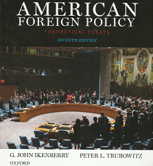 American Foreign Policy: Theoretical Essays – G. John Ikenberry & Peter L. Trubowitz – 9780199350834