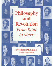 Philosophy and Revolution from Kant to Marx – Stathis Kouvelakis – 9781786635785