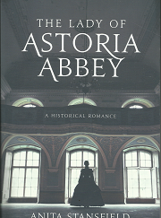 The Lady of Astoria Abbey - Anita Stansfield - 9781524407049