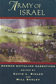 Army of Israel: Mormon Battalion Narratives – David L. Bigler & Will Bagley – 0874212944
