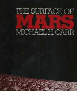 The Surface of Mars – Michael H. Carr – 0300027508