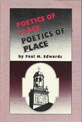 Poetics of Place Poetics of Place (1994) ~ by Paul M. Edwards
