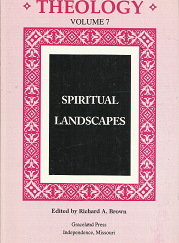 Theology: Vol. 7: Spiritual Landscapes (1999) ~ Edited by Richard A. Brown