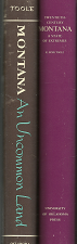 Montana: An Uncommon Land/Twentieth-Century Montana: A State of Extremes[Set] – K. Ross Toole