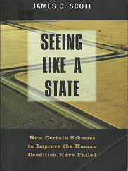 Seeing Like a State: How Certain Schemes to Improve the Human Condition Have Failed – James C. Scott – 9780300078152