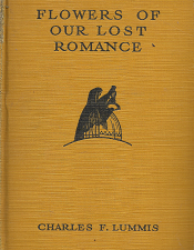 Flowers of Our Lost Romance – Charles F. Lummis