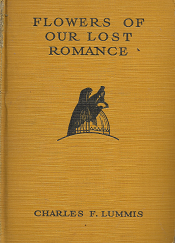 Flowers of Our Lost Romance – Charles F. Lummis