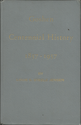 Goshen Centennial History: 1857-1957 ~ by Louie S. Steele Jensen