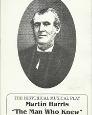 Martin Harris: “The Man Who Knew”: The Historical Musical Play (1993) ~ by Rhett Stephens James