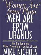 Women Are From Pluto: Men are From Uranus – Mike Nichols – 1565302249